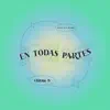 En Todas Partes - Single album lyrics, reviews, download