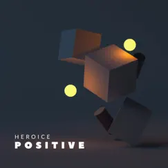 Positive - Single by HeroIce album reviews, ratings, credits