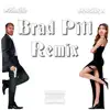 Brad Pitt (feat. Bradster X) [Remix] - Single album lyrics, reviews, download