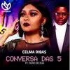 Conversa das 5 (feat. Filho do Zua) - Single album lyrics, reviews, download