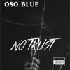 No Trust - Single album lyrics, reviews, download