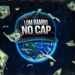 No Cap - Single by Lom Rambo album reviews, ratings, credits