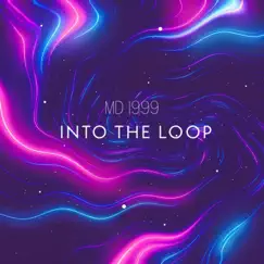 Into the Loop - Single by MD 1999 album reviews, ratings, credits