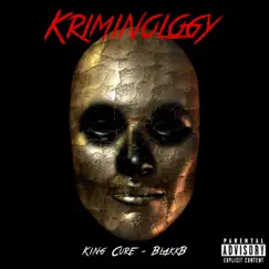 Kriminology (feat. BlakkB) - Single by King Cure album reviews, ratings, credits