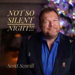 Not so Silent Night - EP by Scott Scovill album reviews, ratings, credits