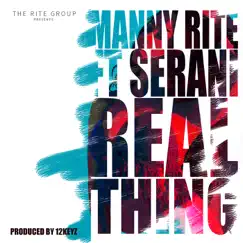 Real Thing (feat. Serani) - Single by Manny Rite album reviews, ratings, credits