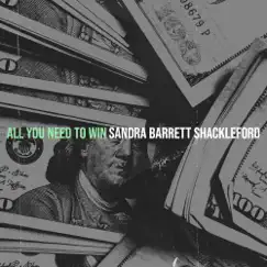 All You Need to Win - Single by Sandra Barrett Shackleford album reviews, ratings, credits