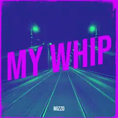 My Whip - Single by Mizzo album reviews, ratings, credits