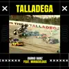 Talladega (feat. Miraculous) - Single album lyrics, reviews, download