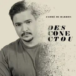 Desconectou - Single by André Di Barros album reviews, ratings, credits