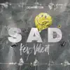 SAD vol.1 - EP album lyrics, reviews, download