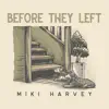 Before They Left - EP album lyrics, reviews, download