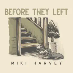 Before They Left - EP by Miki Harvey album reviews, ratings, credits