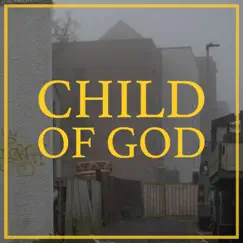 Child of God (Live) Song Lyrics