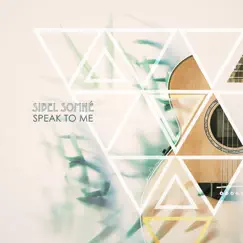 Speak to Me - Single by Sibel Somné album reviews, ratings, credits