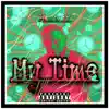 My Time - Single album lyrics, reviews, download