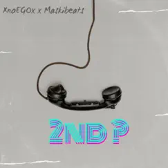 2nd ? (feat. XnoEGOx) Song Lyrics