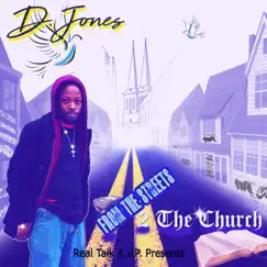 From the Streets 2 the Church - EP by D. Jones album reviews, ratings, credits