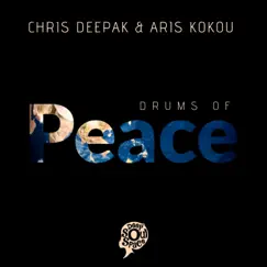 Drums of Peace - Single by Chris Deepak & Aris Kokou album reviews, ratings, credits