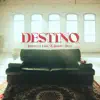 Destino (feat. Z.Gordo & Dcoy) - Single album lyrics, reviews, download