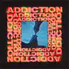 Addiction album lyrics, reviews, download