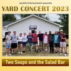 Yard Concert 2023 by Two Soups and the Salad Bar, Robert Janz & Will Janz album reviews, ratings, credits