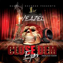 Close Dem Eyes - Single by Weazel & Russell Records album reviews, ratings, credits