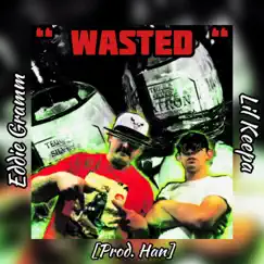 Wasted (feat. Lil Keepa) Song Lyrics