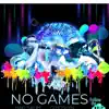No Games (Follow the Drip) (feat. Haki Saliim) - Single album lyrics, reviews, download