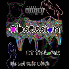 Obsession (feat. Its Lul Keis Bitch) Song Lyrics