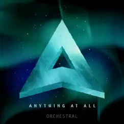 Anything at All (Orchestral Version) Song Lyrics