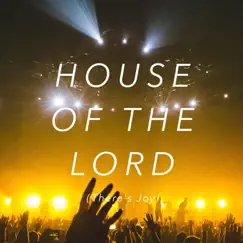 House of the Lord (There's Joy) Song Lyrics