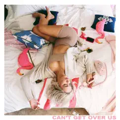 Can't Get Over Us - Single by MAYCE album reviews, ratings, credits