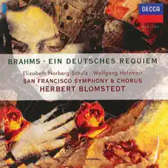 Brahms: Ein deutsches Requiem (Wolfgang Holzmair – The Philips Recitals, Vol. 13) by Elizabeth Norberg-Schulz, Wolfgang Holzmair, San Francisco Symphony Chorus, San Francisco Symphony & Herbert Blomstedt album reviews, ratings, credits