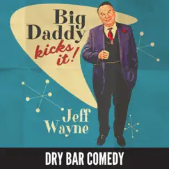 Big Daddy Kicks It! by Jeff Wayne album reviews, ratings, credits