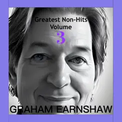 Greatest Non-Hits Volume 3 by Graham Earnshaw album reviews, ratings, credits