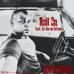 Roll On (feat. Sir Darion Dotson) - Single by Shyan Selah album reviews, ratings, credits