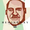 Hemingway - Single album lyrics, reviews, download