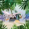 Deja Vu (feat. shornbeats & Double R Muziq) - Single album lyrics, reviews, download