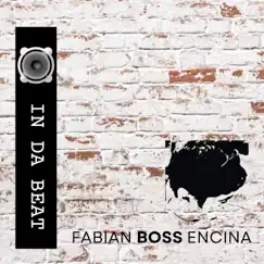 In Da Beat - Single by Fabian BOSS Encina album reviews, ratings, credits