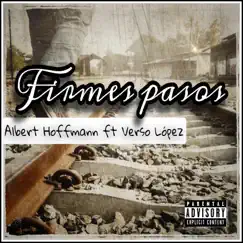 Firmes pasos (feat. verso lopez) Song Lyrics