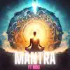 Mantra (feat. MDG) - Single album lyrics, reviews, download