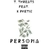 Persona (feat. K Phetic) - Single album lyrics, reviews, download