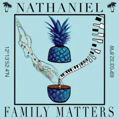 Family Matters - Single by Nathaniel. album reviews, ratings, credits