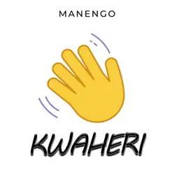 Kwaheri - Single by Manengo album reviews, ratings, credits