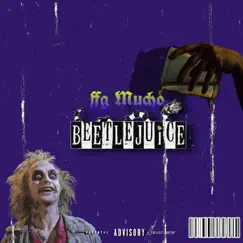 BeetleJuice - Single by Ffg Mucho album reviews, ratings, credits