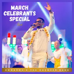 March Celebrants Special (Live) - Single by EmmaOMG & The OhEmGee Band album reviews, ratings, credits