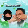 Enjoyment (feat. Jay cilens) - Single album lyrics, reviews, download