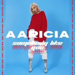 Somebody Like You - Single by Aaricia album reviews, ratings, credits