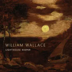 Lighthouse Keeper by William Wallace album reviews, ratings, credits